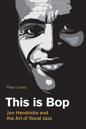 This is Bop: Jon Hendricks and the Art of Vocal Jazz image number 0