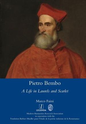 Pietro Bembo: A Life in Laurels and Scarlet image number 0