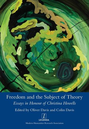 Freedom and the Subject of Theory: Essays in Honour of Christina Howells image number 0