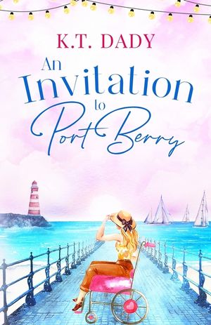 An Invitation to Port Berry: A joyful and uplifting romance about fresh starts and second chances image number 0