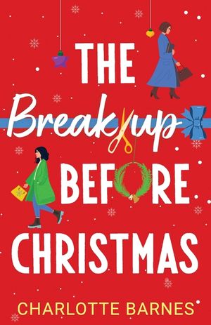 The Break-up Before Christmas: An irresistibly hilarious and uplifting romance image number 0