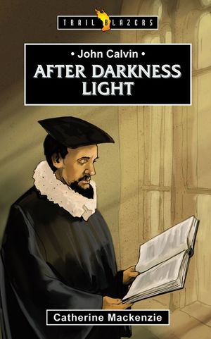 John Calvin: After Darkness Light image number 0