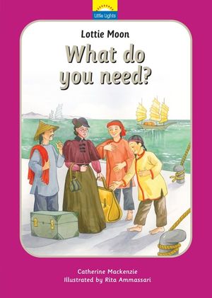 Lottie Moon: What Do You Need? image number 0