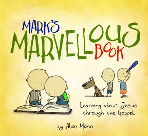 Mark's Marvellous Book: Learning about Jesus Through the Gospel image number 0