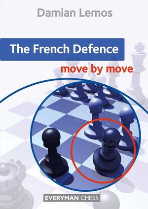 The French Defence: Move by Move image number 0