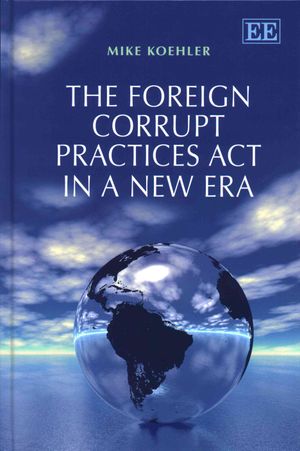 The Foreign Corrupt Practices ACT in a New Era image number 0