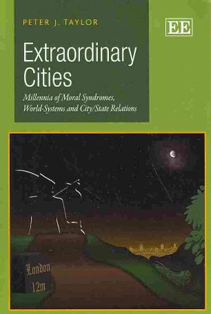 Extraordinary Cities : Millennia of Moral Syndromes, World-Systems and City/State Relations image number 0
