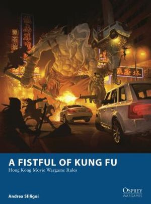 A Fistful of Kung Fu: Hong Kong Movie Wargame Rules image number 0