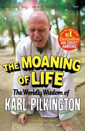 The Moaning of Life: The Worldly Wisdom of Karl Pilkington image number 0
