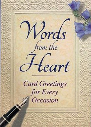 Words from the Heart: Card Greetings for Every Occasion image number 0