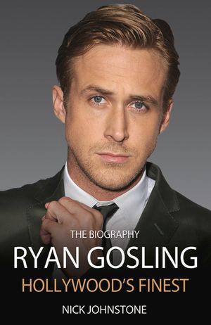 Ryan Gosling: Hollywood's Finest image number 0