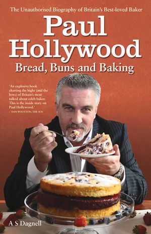 Paul Hollywood: Bread, Buns and Baking image number 0