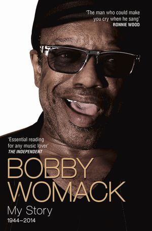 Bobby Womack: My Story 1944-2014 image number 0