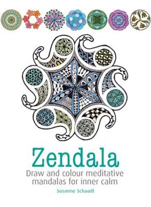 Zendala: Draw and Colour Meditative Mandalas for Inner Calm image number 0