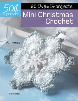 Mini Christmas Crochet: 20 On-The-Go Projects image number 0