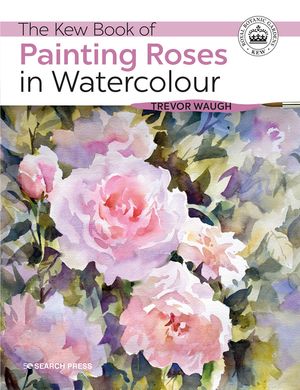 The Kew Book of Painting Roses in Watercolour image number 0