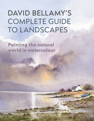 David Bellamy's Complete Guide to Landscapes: Painting the Natural World in Watercolour image number 0