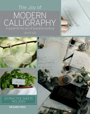 The Joy of Modern Calligraphy: A Guide to the Art of Beautiful Writing image number 0
