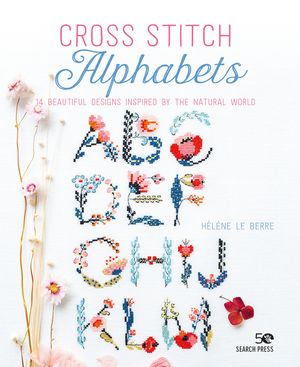 Cross Stitch Alphabets: 14 Beautiful Designs to Embroider image number 0