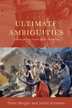 Ultimate Ambiguities: Investigating Death and Liminality image number 0