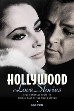 Hollywood Love Stories : True Love Stories from the Golden Days of the Silver Screen image number 0