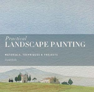 Practical Landscape Painting: Materials, Techniques & Projects image number 0