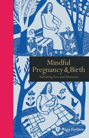 Mindful Pregnancy & Birth: Nurturing Love and Awareness image number 0
