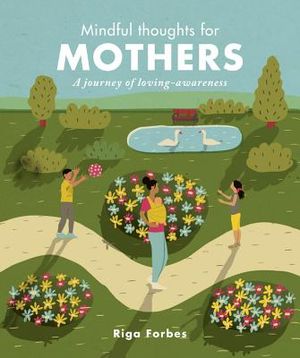 Mindful Thoughts for Mothers: A Journey of Loving-Awareness image number 0
