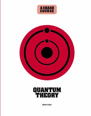 Quantum Theory: A Crash Course image number 0