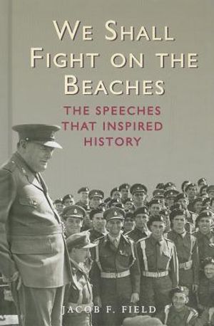 We Shall Fight on the Beaches: The Speeches That Inspired History image number 0