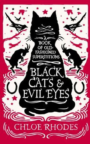 Black Cats & Evil Eyes: A Book of Old-Fashioned Superstitions image number 0
