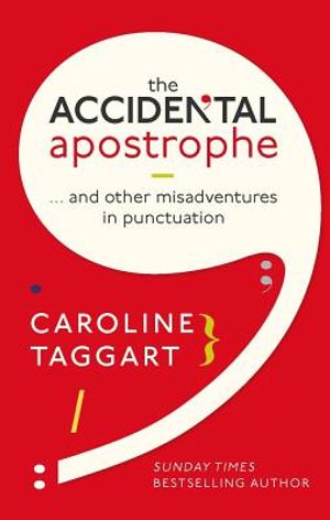 The Accidental Apostrophe: . . . and Other Misadventures in Punctuation image number 0