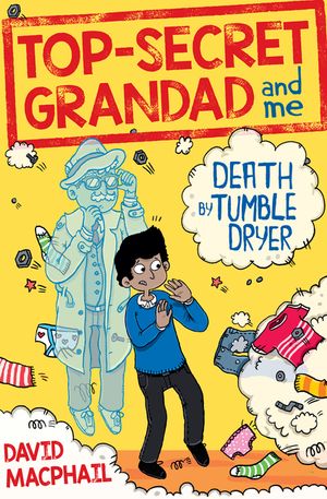 Top-Secret Grandad and Me: Death by Tumble Dryer image number 0