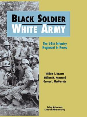 Black Soldier - White Army: The 24th Infantry Regiment in Korea image number 0