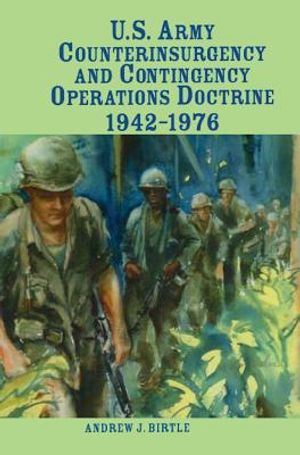 U.S. Army Counterinsurgency and Contingency Operations Doctrine, 1942-1976 image number 0