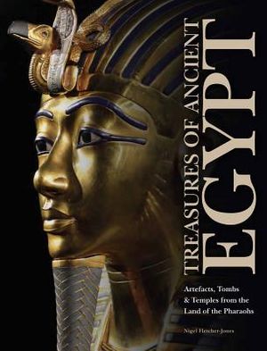 Treasures of Ancient Egypt: Artefacts, Tombs & Temples from the Land of the Pharaohs image number 0