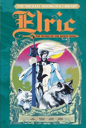 The Michael Moorcock Library Vol. 4: Elric the Weird of the White Wolf image number 0
