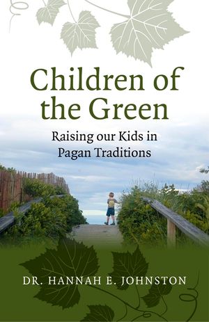 Children of the Green: Raising Our Kids in Pagan Traditions image number 0