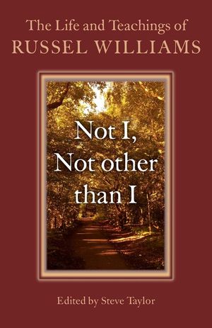 Not I, Not Other Than I: The Life and Teachings of Russel Williams image number 0
