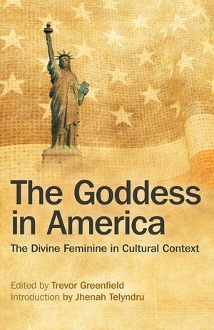 The Goddess in America: The Divine Feminine in Cultural Context image number 0