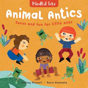 Mindful Tots: Animal Antics image number 0