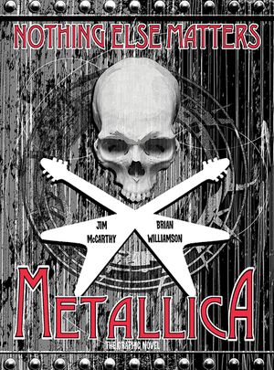Metallica: Nothing Else Matters - The Graphic Novel image number 0