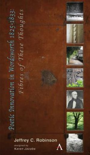 Poetic Innovation in Wordsworth 1825-1833: Fibres of These Thoughts image number 0