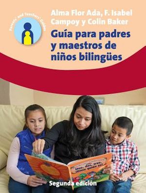 Gu&iacute;a Para Padres Y Maestros de Ni&ntilde;os Biling&uuml;es: 2.a Edici&oacute;n image number 0