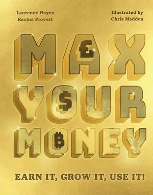 Max Your Money: Earn It! Grow It! Use It! image number 0