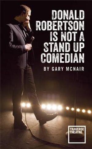 Donald Robertson Is Not a Stand Up Comedian image number 0