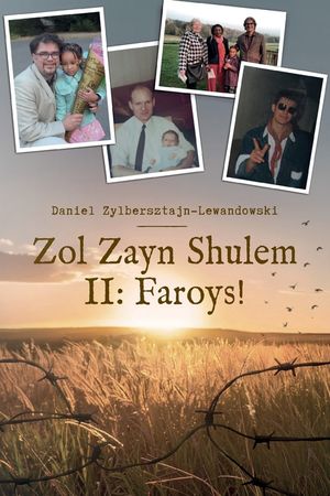 Zol Zayn Shulem II: Family History in the Shadow of the Holocaust. An Autobiography of Jewish Identity. image number 0