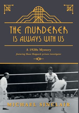 The Murderer is Always With Us: A 1920s Mystery image number 0