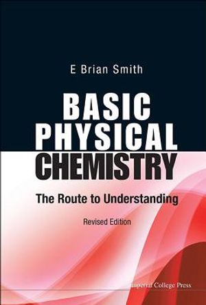 Basic Physical Chemistry: The Route to Understanding (Revised Edition) image number 0