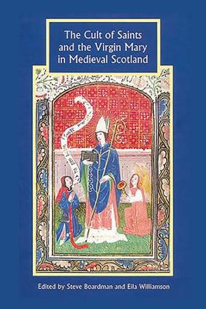 Cult of Saints and the Virgin Mary in Medieval Scotland image number 0